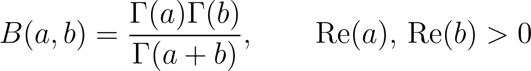 B(a,b) = \frac{\Gamma(a)\Gamma(b)}{\Gamma(a+b)}, \qquad \operatorname{Re}(a),\, \operatorname{Re}(b) > 0