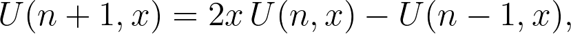 U(n+1,x) = 2x\,U(n,x) - U(n-1,x),