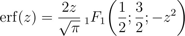 \operatorname{erf}(z) = \frac{2z}{\sqrt{\pi}} \, {_1F_1}\!\left(\frac{1}{2}; \frac{3}{2}; -z^2\right)