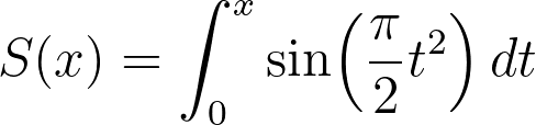 S(x) = \int_0^x \sin\!\left(\frac{\pi}{2} t^2\right) dt
