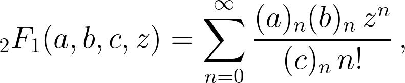 {_2F_1}(a,b,c,z) = \sum_{n=0}^{\infty} \frac{(a)_n (b)_n\, z^n}{(c)_n\, n!} \,,