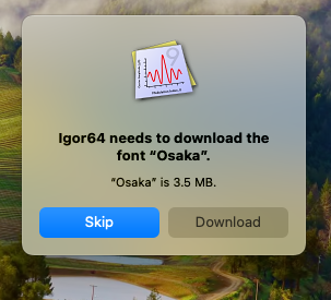 Igor Pro asking to download Osaka font