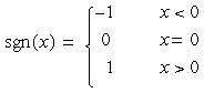 sgn(x)={-1 if x<0, 0 if x=0, 1 if x>0}